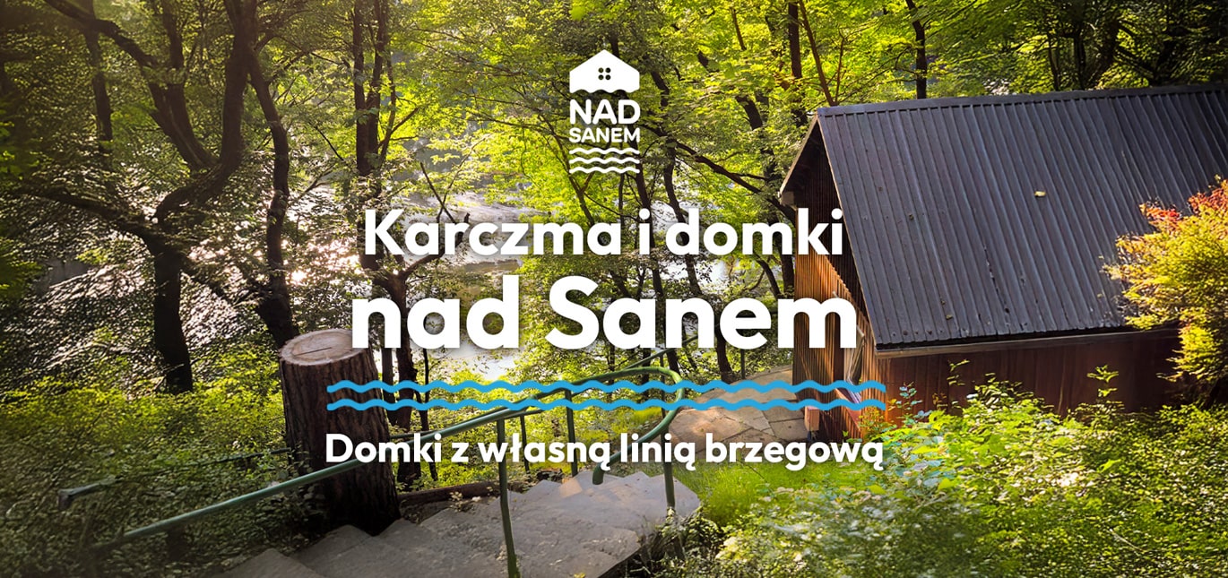 Karczma i Domki Nad Sanem baner karczma i domki nad sanem1